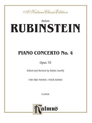 Piano Concerto No. 4, Op. 70 - Rubinstein, Anton (Composer), and Joseffy, Rafael (Composer)