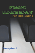 Piano Made Easy: For beginners
