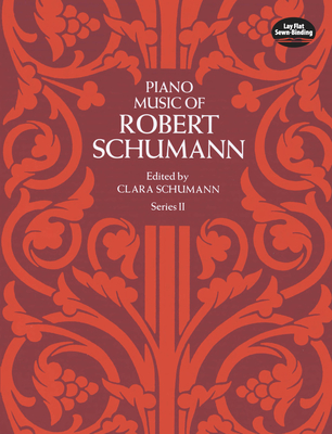 Piano Music Series II: Edited by Clara Schumann - Schumann, Robert, and Schumann, Clara (Editor)
