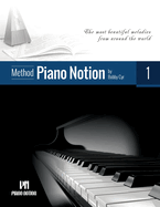 Piano Notion Method Book One: The most beautiful melodies from around the world