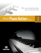 Piano Notion Method Book Three: The most beautiful melodies from around the world