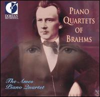 Piano Quartets of Brahms - Ames Piano Quartet; George Work (cello); Laurence Burkhalter (viola); Mahlon Darlington (violin); William David Brohn (piano)