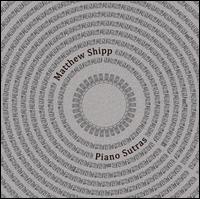 Piano Sutras - Matthew Shipp