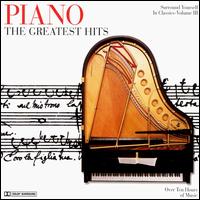 Piano: The Greatest Hits - Arthur Lima (piano); Dubravka Tomsic (piano); George Gershwin (piano); Hans Lang (piano); Philippe Entremont (piano);...