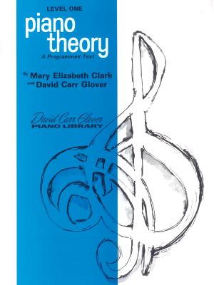 Piano Theory: Level 1 (a Programmed Text) - Clark, Mary Elizabeth, and Glover, David Carr