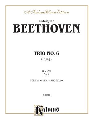 Piano Trio No. 6 -- Op. 70, No. 2: E-Flat Major - Beethoven, Ludwig Van (Composer)