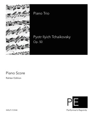 Piano Trio - Tchaikovsky, Pyotr Ilyich