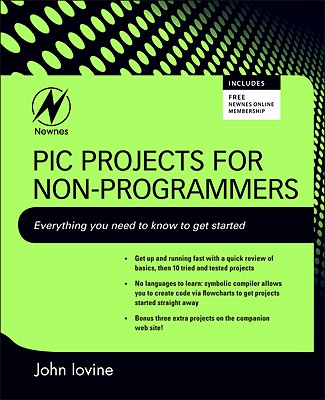PIC Projects for Non-Programmers - Iovine, John