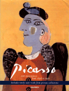 Picasso: 200 Masterworks from 1898 to 1972 - Rose, Bernice (Text by), and Picasso, Pablo