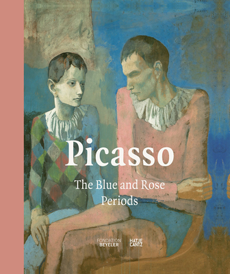 Picasso: The Blue and Rose Periods - Beyeler, Fondation (Editor), and Riehen/Basel (Text by), and Bouvier, Raphal (Editor)