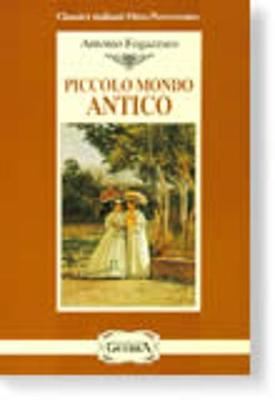 Piccolo mondo antico - Fogazzaro, Antonio