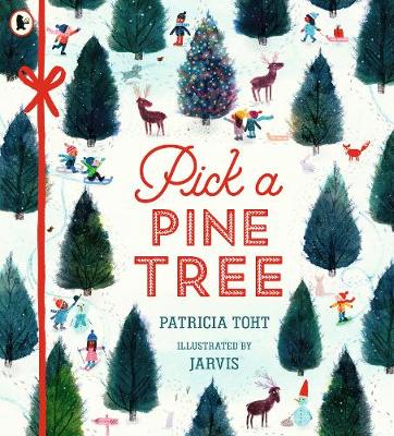 Pick a Pine Tree: The bestselling Christmas gift book - Toht, Patricia