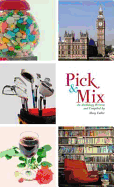 Pick and Mix: An Anthology