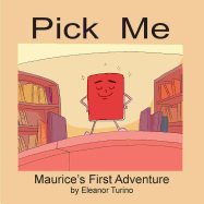 Pick Me: Maurice's First Adventure