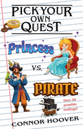 Pick Your Own Quest: Princess vs. Pirate