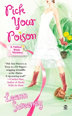 Pick Your Poison: A Yellow Rose Mystery - Sweeney, Leann