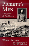 Pickett's Men; A Fragment of War History
