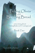 Picking Olives and Breaking Bread - Book 2