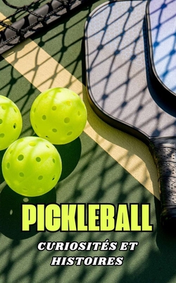 Pickleball: Curiosit?s et Histoires - Brothers, VC