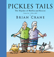 Pickles Tails Volume One: The Hijinks of Muffin & Roscoe: 1990-2007