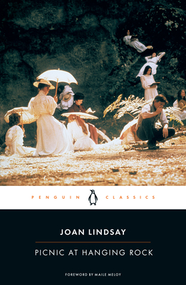 Picnic at Hanging Rock - Lindsay, Joan, and Meloy, Maile (Foreword by)