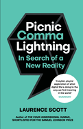 Picnic Comma Lightning: In Search of a New Reality