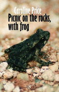 Picnic on the Rocks, with Frog