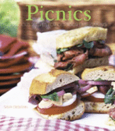 Picnics: Delicious Recipes for Outdoor Entertaining - Deseran, Sara, and Weaver, Jonelle (Photographer)