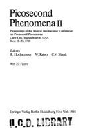 Picosecond Phenomena II: Proceedings of the Second International Conference Cape Cod, Massachusetts, USA, June 18-20, 1980