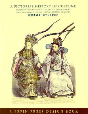 Pictorial History of Costume - Pepin Press (Editor)