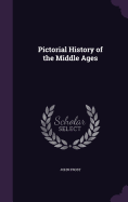 Pictorial History of the Middle Ages