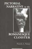 Pictorial Narrative in the Romanesque Cloister: Cloister Imagery and Religious Life in Medieval Spain