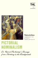 Pictorial Nominalism: On Marcel Duchamp's Passage from Painting to the Readymade Volume 51