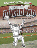 Picture a Touchdown: A Football Drawing Book