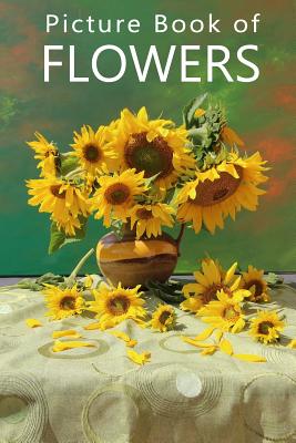 Picture Book of Flowers: For Seniors with Dementia, Memory Loss, or Confusion (No Text) - Books, Mighty Oak