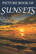 Picture Book of Sunsets: For Seniors with Dementia [Full Spread Panorama Picture Books]