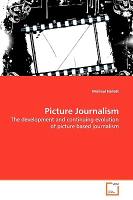 Picture Journalism - Hallett, Michael