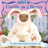 Picture Me Cuddly as a Bunny - D'Andrea, Deborah