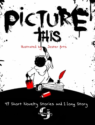 Picture This - Smith, Curtis Maurice, Jr., and Arts, Jester (Illustrator)