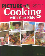 Picture Yourself Cooking with Your Kids