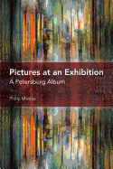 Pictures at an Exhibition: A Petersburg Album