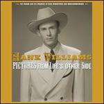 Pictures From Life's Other Side: The Man and His Music In Rare Recordings and Photos [2