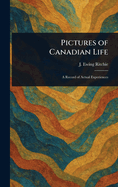 Pictures of Canadian Life