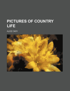 Pictures of Country Life