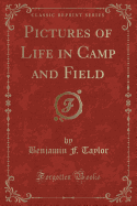 Pictures of Life in Camp and Field (Classic Reprint)
