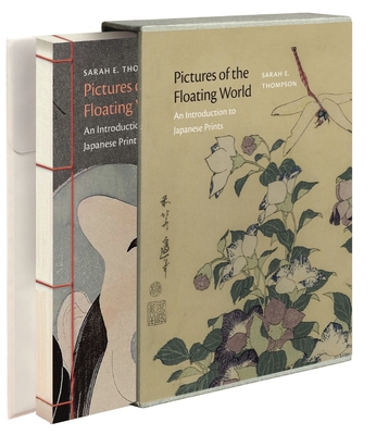 Pictures of the Floating World: An Introduction to Japanese Prints - Thompson, Sarah E
