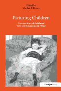 Picturing Children: Constructions of Childhood Between Rousseau and Freud