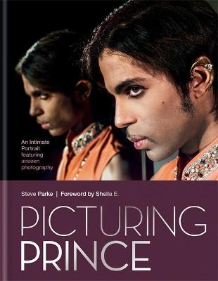 Picturing Prince: An Intimate Portrait - Parke, Steve
