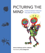 Picturing the Mind: Consciousness Through the Lens of Evolution