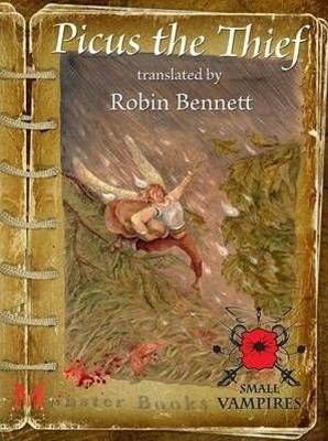 Picus the Thief - Bennett, Robin